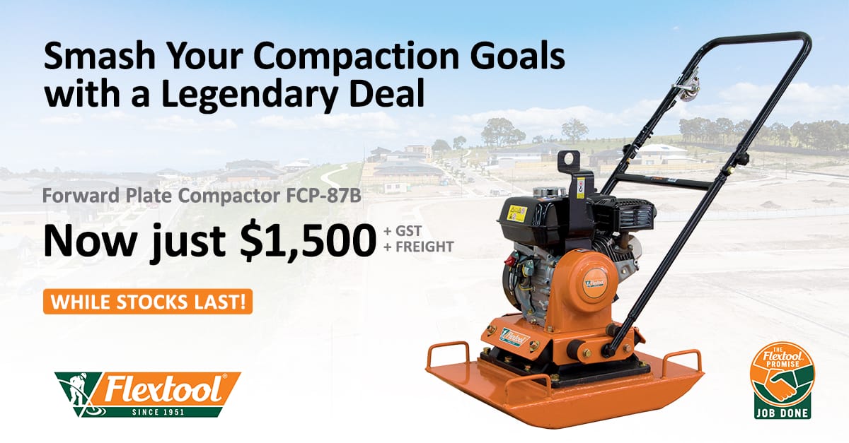 Advertisement for the Flextool Forward Plate Compactor FCP-87B, priced at $1,500 plus GST and freight. The orange compactor is pictured with construction backgrounds and text promoting a limited-time offer.